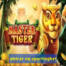 entrar na sportingbet